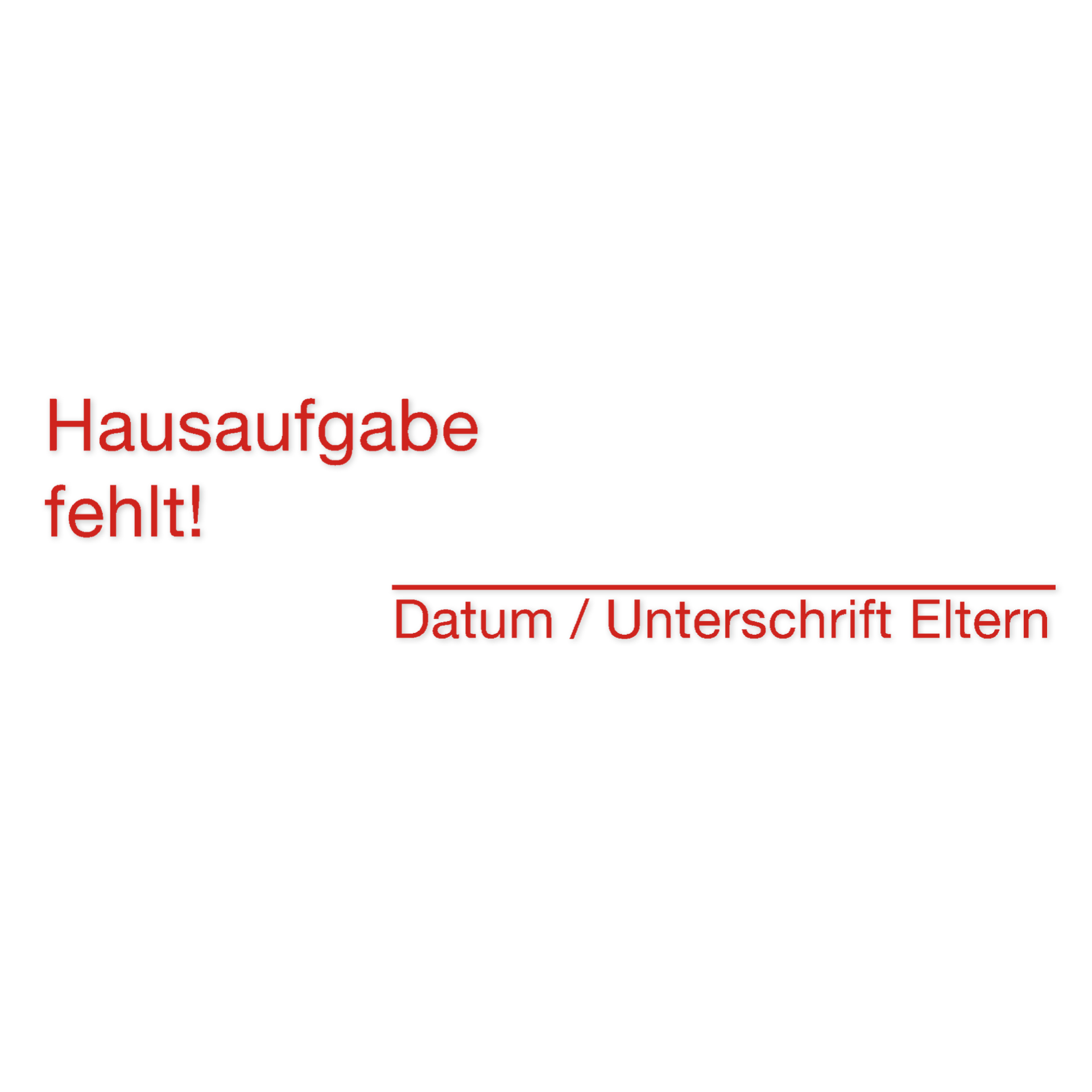 Stempel, Hausaufgabe fehlt