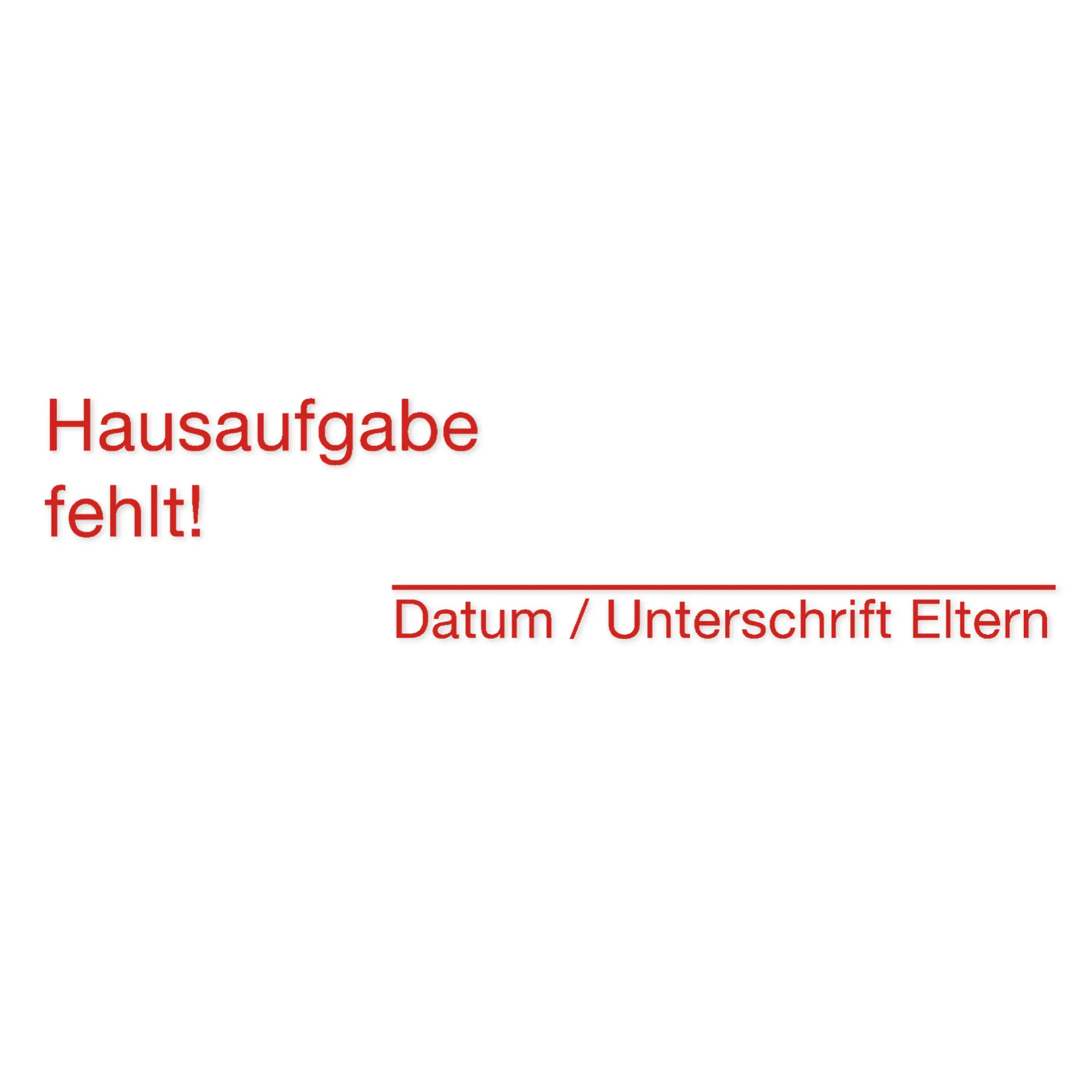 Stempel, Hausaufgabe fehlt