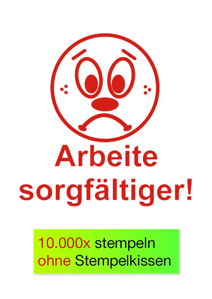Siebdruck-Stempel "Perpetuum", "Gesicht - Arbeite sorgfältiger!"